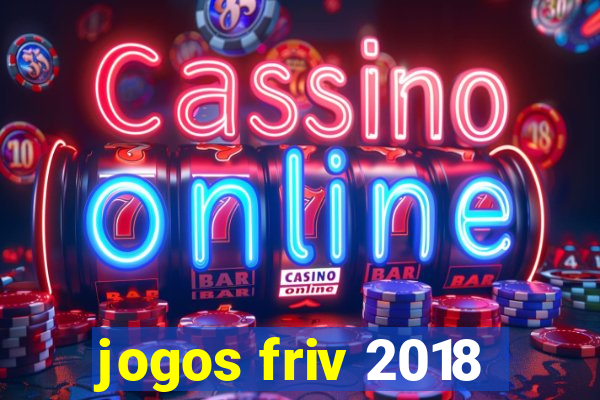 jogos friv 2018