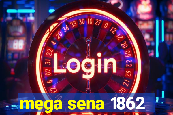 mega sena 1862