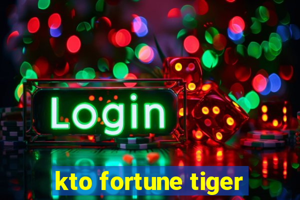 kto fortune tiger