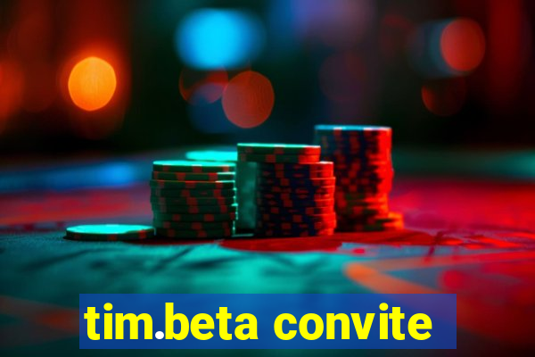 tim.beta convite