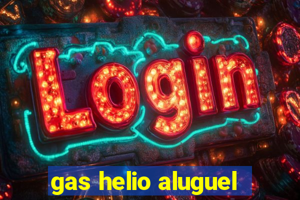 gas helio aluguel