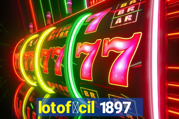 lotof谩cil 1897