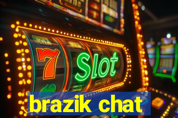 brazik chat