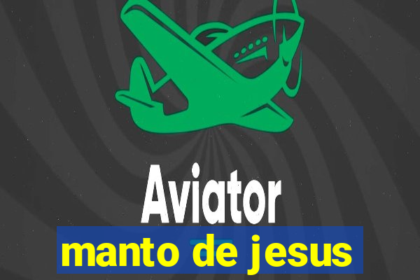 manto de jesus