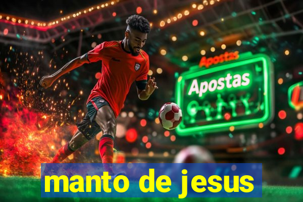 manto de jesus