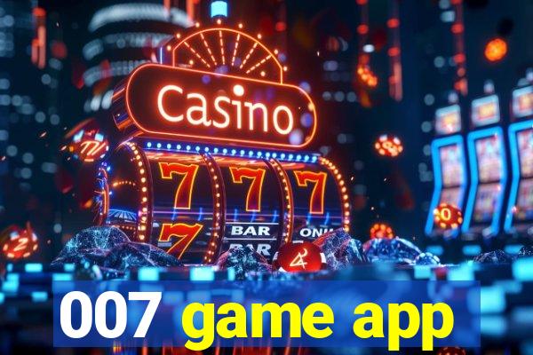 007 game app