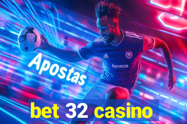 bet 32 casino