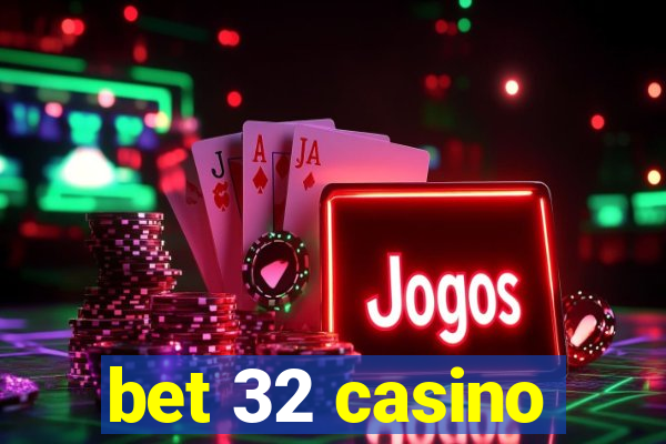 bet 32 casino