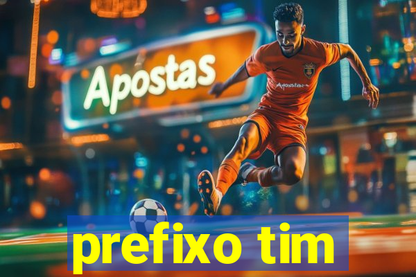 prefixo tim