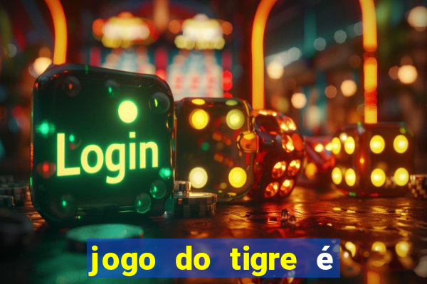 jogo do tigre é legalizado no brasil