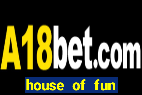 house of fun casino games