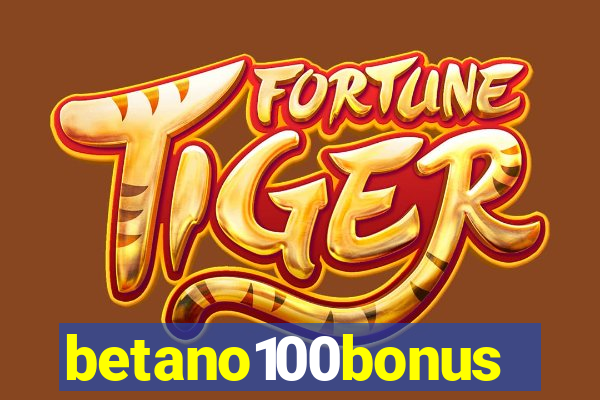 betano100bonus