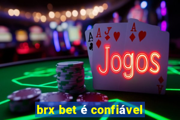 brx bet é confiável