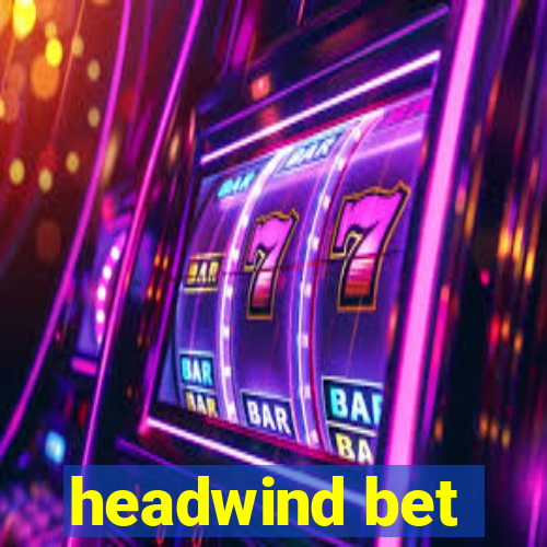 headwind bet