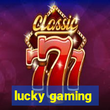 lucky gaming