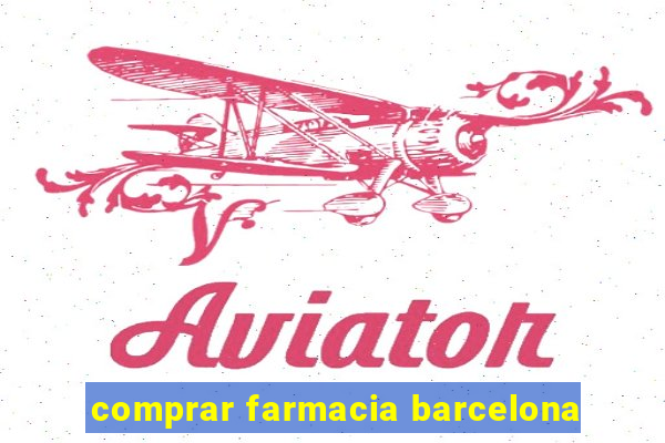 comprar farmacia barcelona