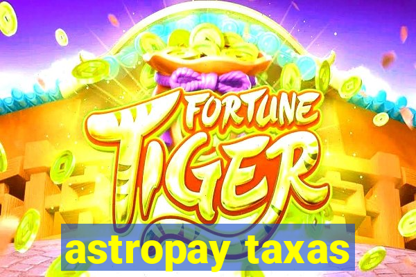 astropay taxas