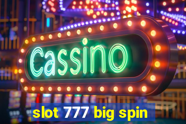 slot 777 big spin