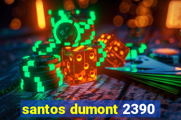 santos dumont 2390