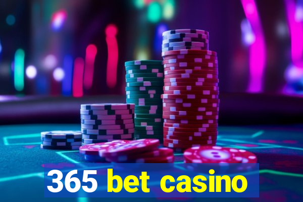 365 bet casino