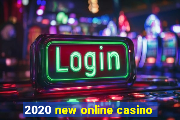 2020 new online casino