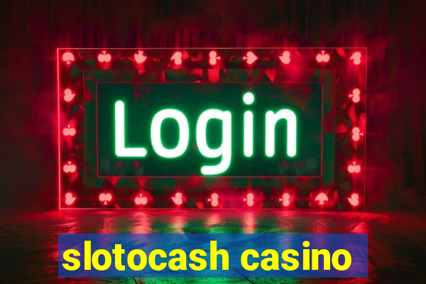 slotocash casino