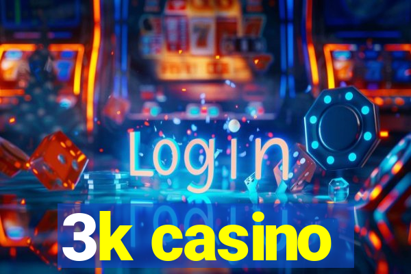 3k casino