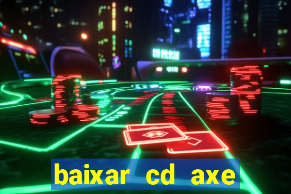 baixar cd axe bahia 2000 gratis