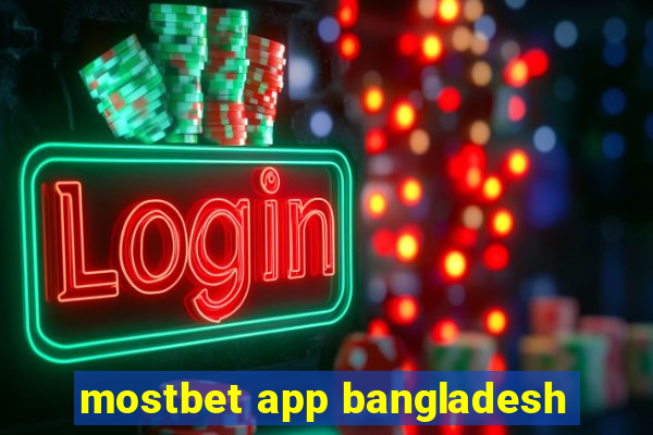 mostbet app bangladesh