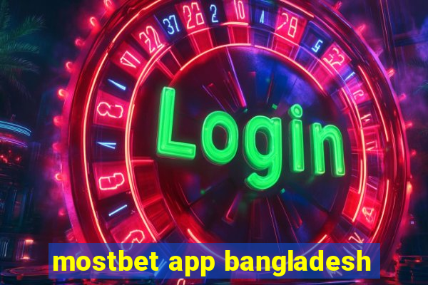 mostbet app bangladesh