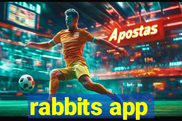 rabbits app