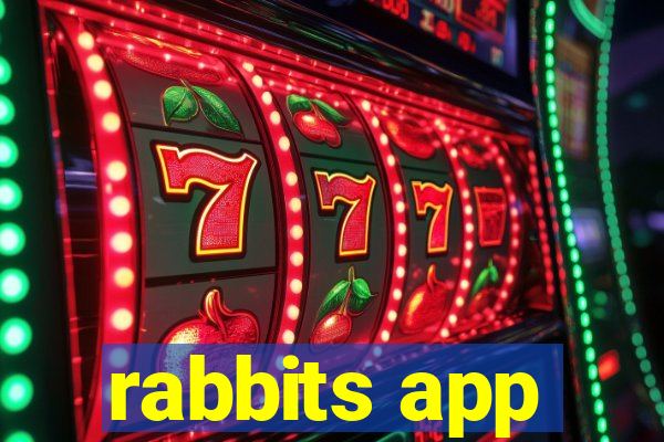 rabbits app