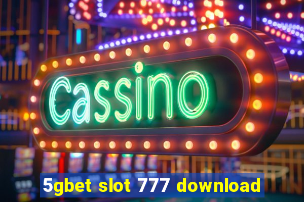 5gbet slot 777 download