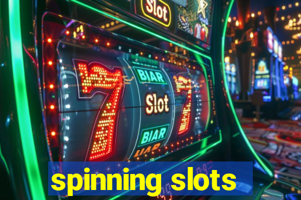 spinning slots