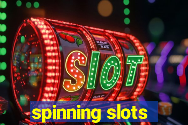 spinning slots