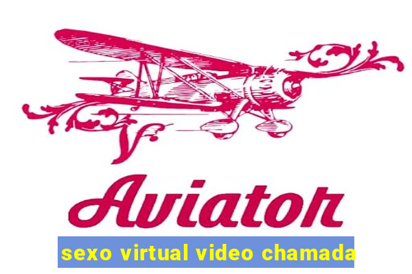 sexo virtual video chamada