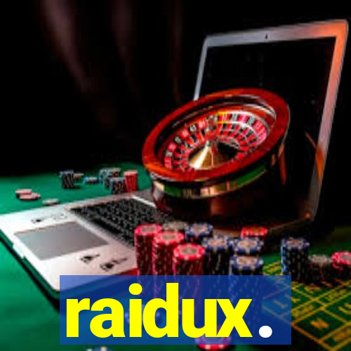 raidux.