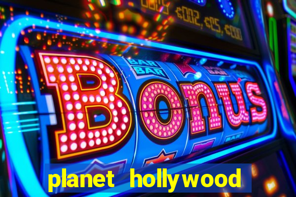 planet hollywood resort & casino