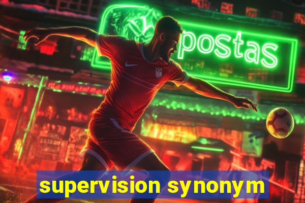 supervision synonym