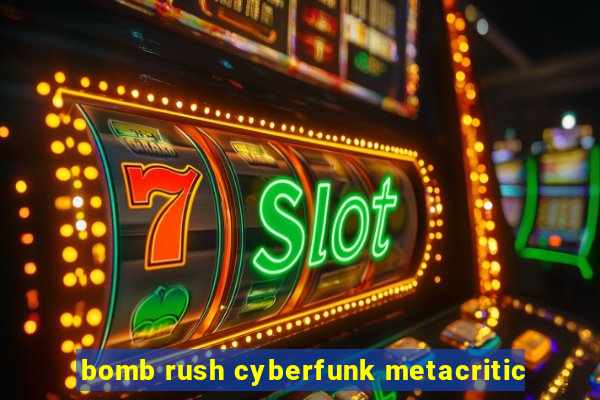 bomb rush cyberfunk metacritic