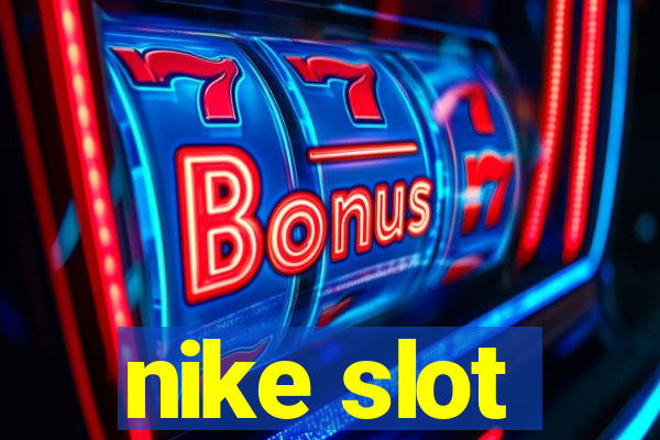 nike slot