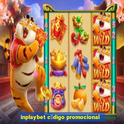 inplaybet c贸digo promocional