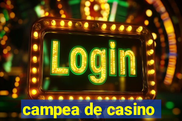 campea de casino