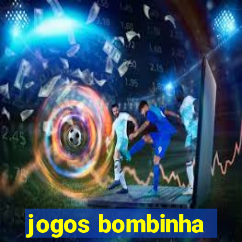 jogos bombinha