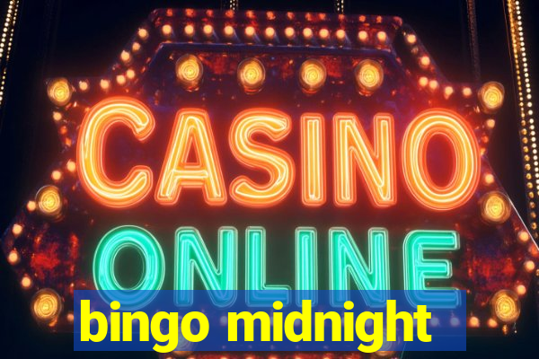 bingo midnight