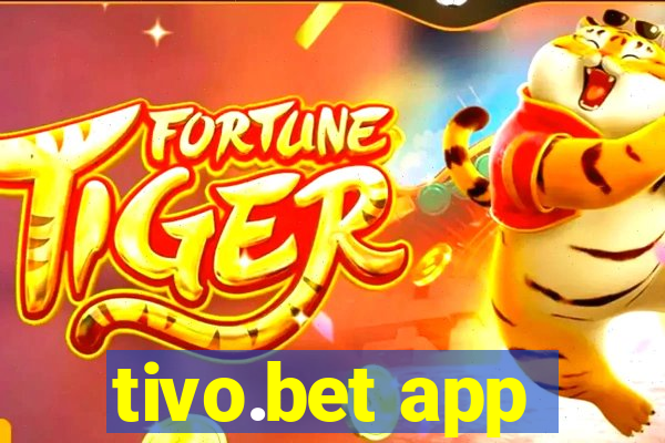 tivo.bet app