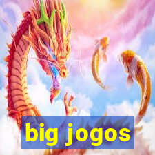 big jogos