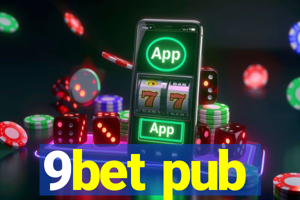 9bet pub