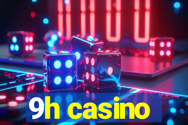 9h casino