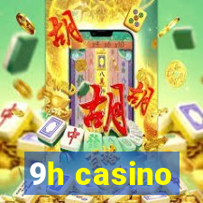 9h casino